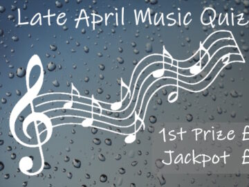 Late April Music Quiz slide with music stave foreground and raindrops on glass background. First prize 20 pounds and jackpot 75.