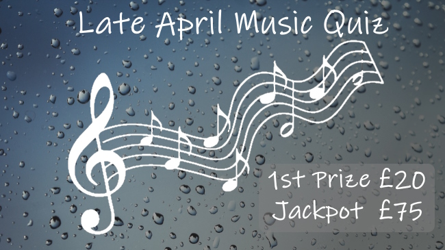 Late April Music Quiz slide with music stave foreground and raindrops on glass background. First prize 20 pounds and jackpot 75.