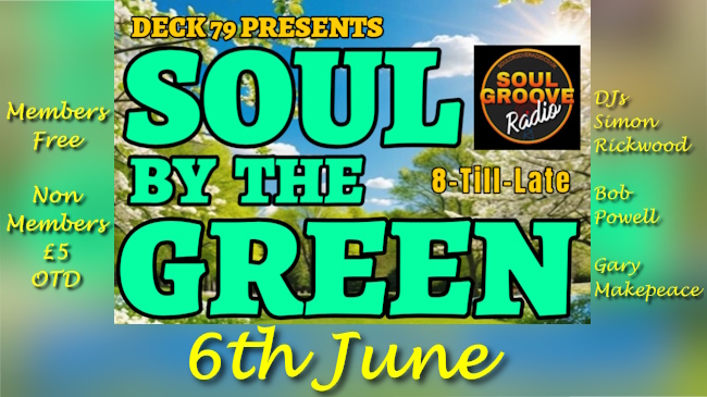 Poster for Deck 79 Soul by the Green disco on 6th June 2026
