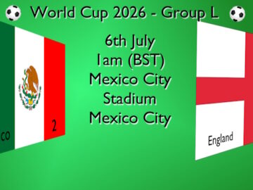Word Cup football fixture 06 JUL result on the flags of Mexico (2) and England (3)